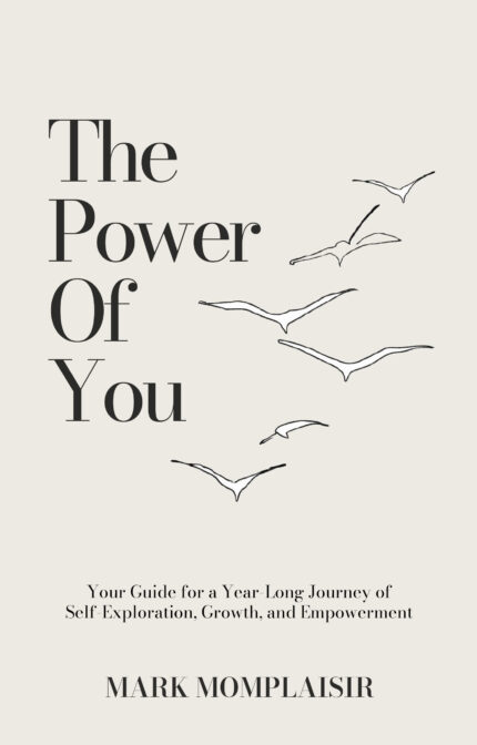 The Power of You: Your Guide for a Year-Long Journey of Self-Exploration, Growth, and Empowerment, (Paperback)